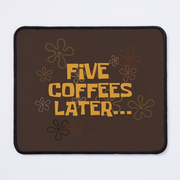 Item preview, Five Coffees Later... designed and sold by crisARTive.