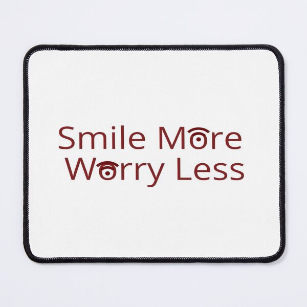 Item preview, SMILE MORE WORRY LESS designed and sold by MR4me.