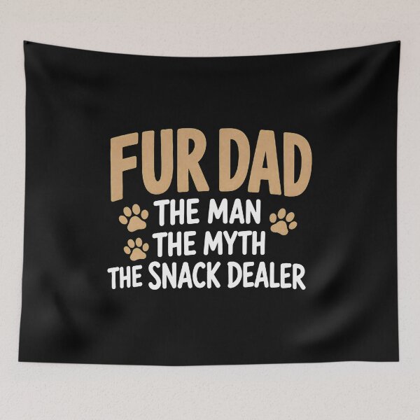 Item preview, Fur Dad The Man The Myth The Snack Dealer Paw Prints designed and sold by SoyLamderma.