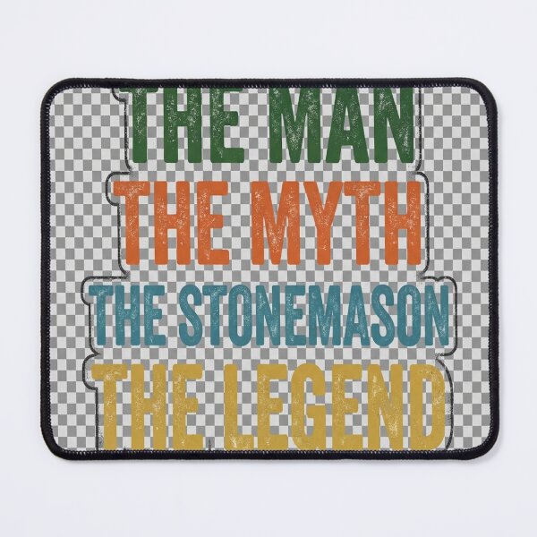 Item preview, The Man The Myth The Stonemason the Legend designed and sold by DKApparell.