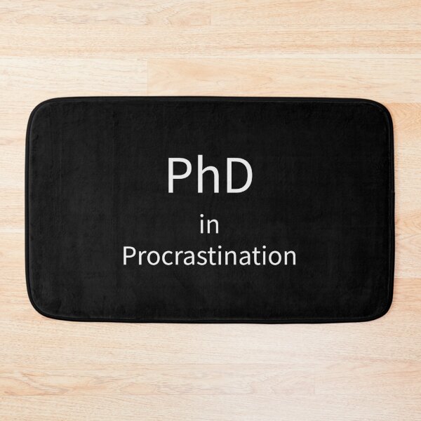 Item preview, PhD in Procrastination Funny Meme Tee designed and sold by low battery meme design.