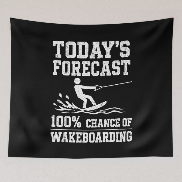 Item preview, Today's forecast 100% chance of wakeboarding  designed and sold by GanusTom.