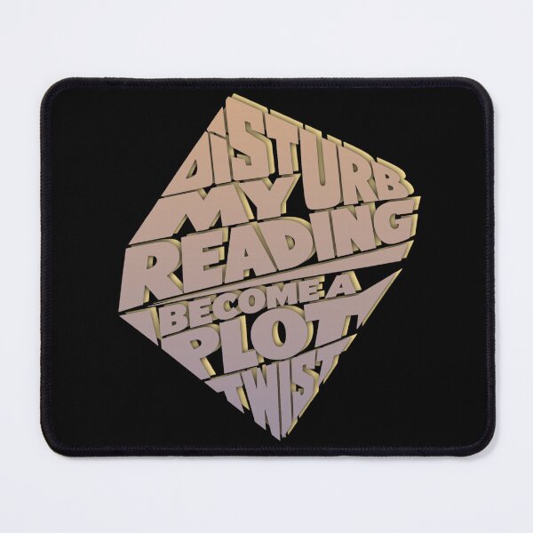 Item preview, Disturb My Reading, Become a Plot Twist designed and sold by StockAnime.