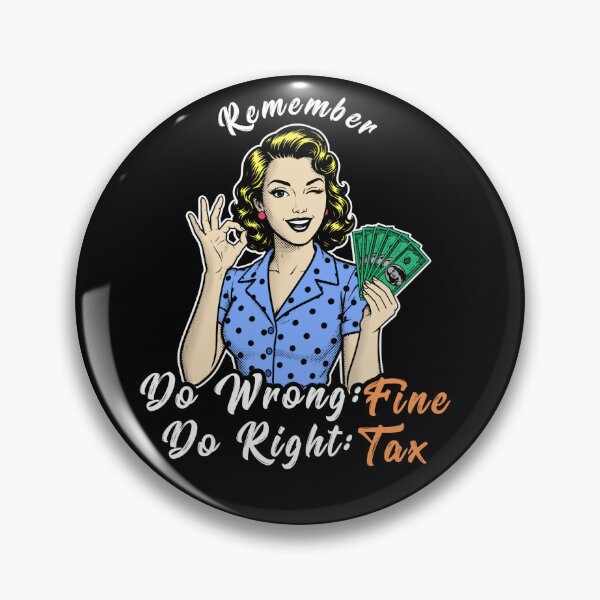 Item preview, Remember. Do Wrong: Fine, Do Right: Tax designed and sold by WR Design.