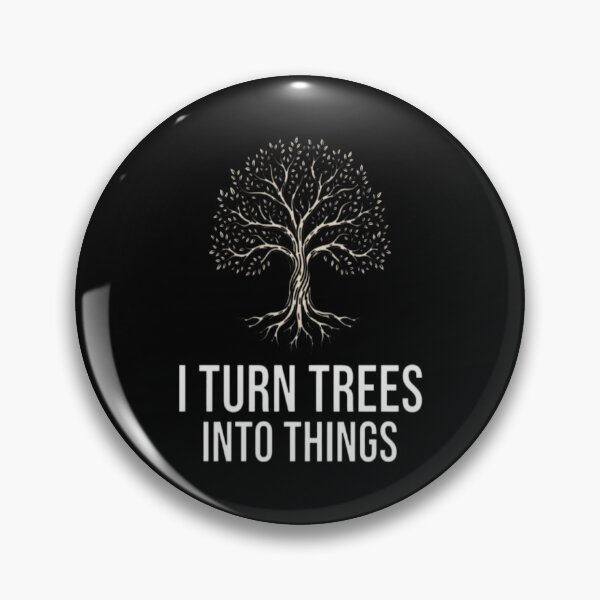 Item preview, I Turn Trees Into Things Woodworker Carpenter Arborist designed and sold by sahindak26.