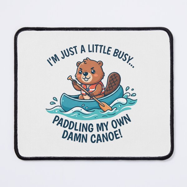 Item preview, Im Just A Little Busy Paddling My Own Canoe designed and sold by Owcomm.
