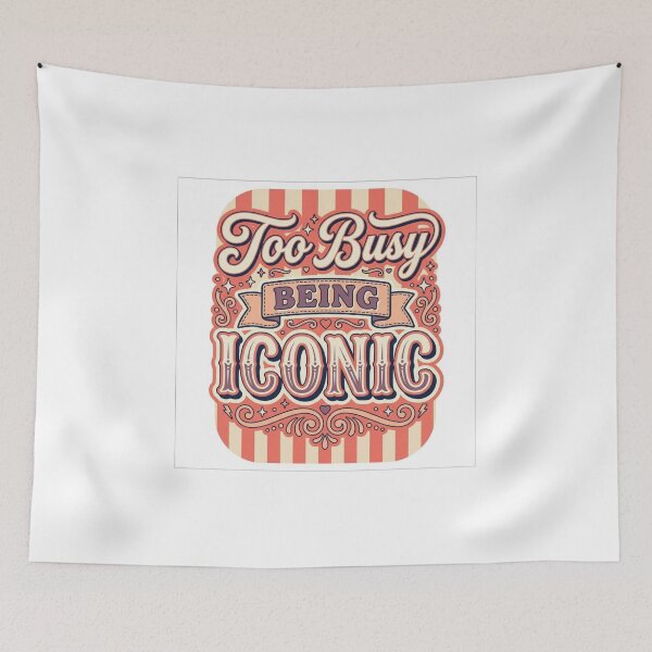 Item preview, Too Busy Being Iconic designed and sold by Love Joy.