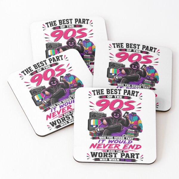 Item preview, The Best Part Of The 90s Was The Sense That It Would Never End And The Worst Part Was When It Did designed and sold by KLERIKSTORE.