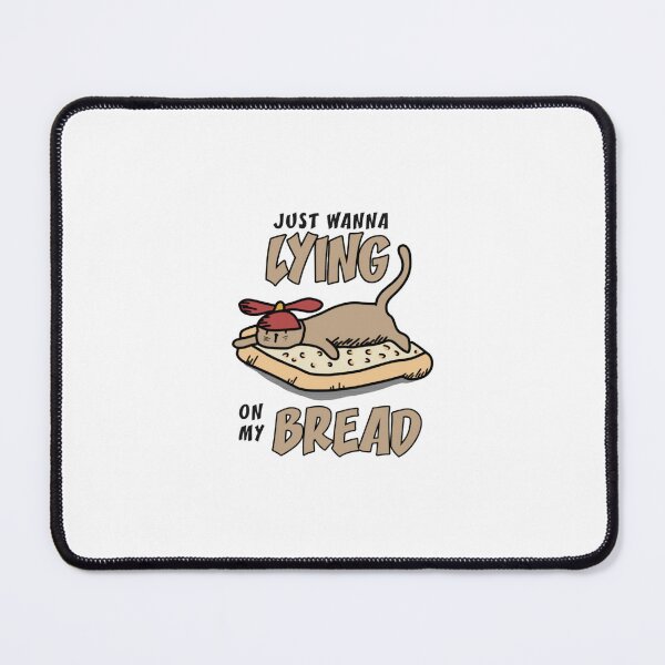 Item preview, Just wanna lying on my bread designed and sold by PalikoRuka.