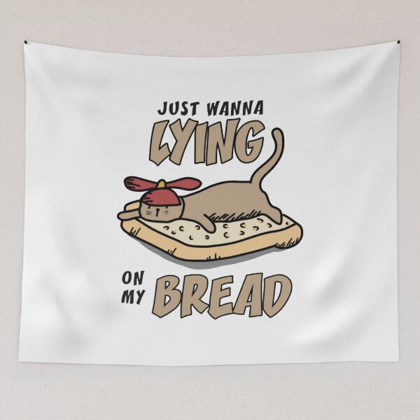 Item preview, Just wanna lying on my bread designed and sold by PalikoRuka.