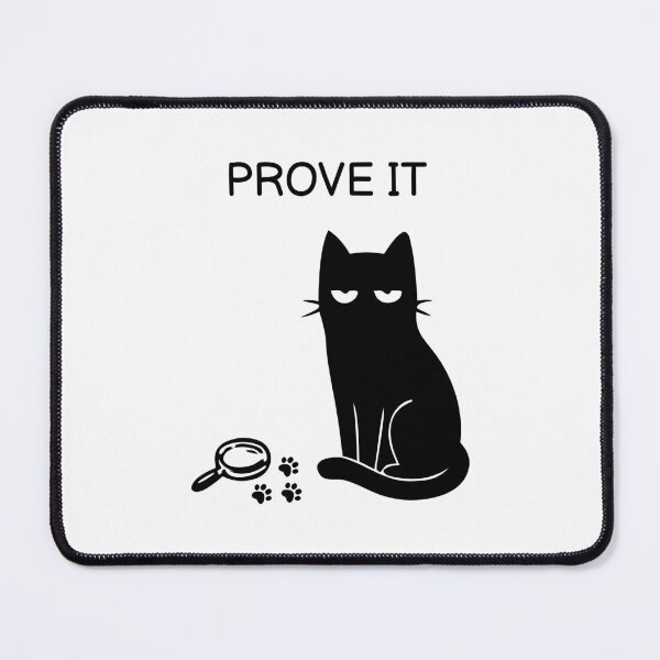 Item preview, PROVE IT Funny Black Cat Sticker designed and sold by FUEGO & NOX.