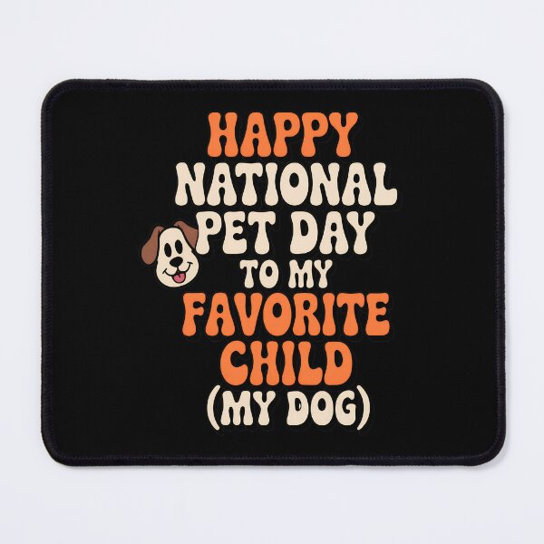 Item preview, Happy National Pet Day Favorite Child Dog Retro Design designed and sold by SoyLamderma.