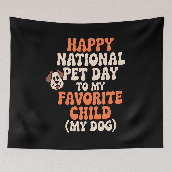 Item preview, Happy National Pet Day Favorite Child Dog Retro Design designed and sold by SoyLamderma.