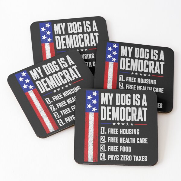 Item preview, My Dog is A Democrat Free Housing Humor Tee designed and sold by DakotaButters.