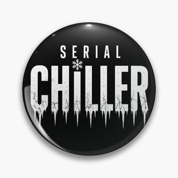 Item preview, Serial Chiller Funny Winter Typography Design  designed and sold by thesmokeydogs.