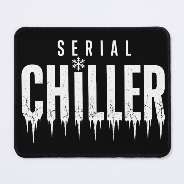Item preview, Serial Chiller Funny Winter Typography Design  designed and sold by thesmokeydogs.
