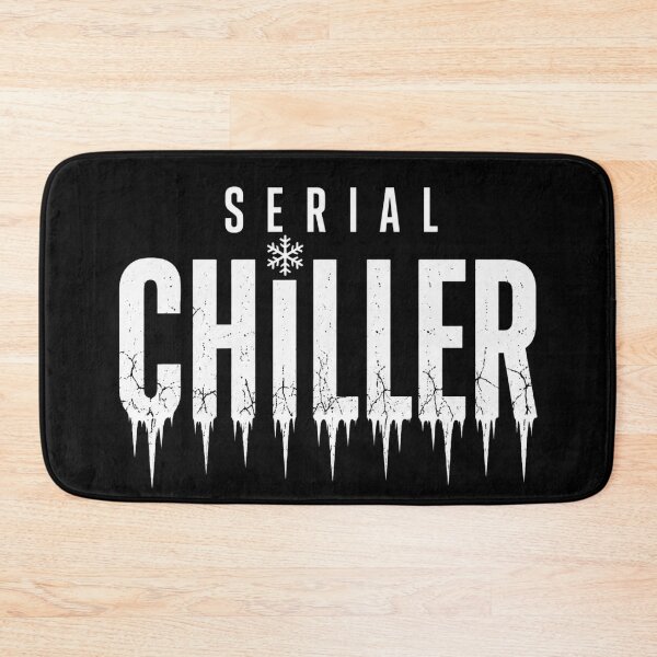 Item preview, Serial Chiller Funny Winter Typography Design  designed and sold by thesmokeydogs.