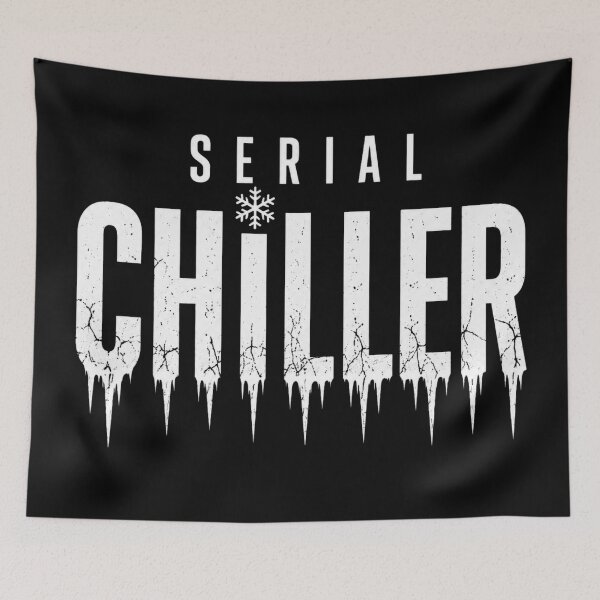 Item preview, Serial Chiller Funny Winter Typography Design  designed and sold by thesmokeydogs.