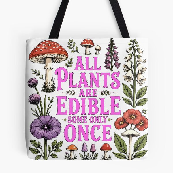 Item preview, All Plants are Edible Some Only Once designed and sold by lakanarivas.