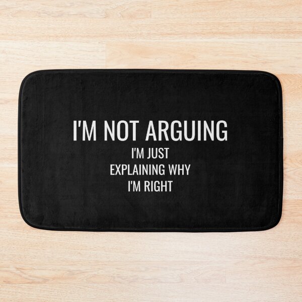 Item preview, I'm Not Arguing I'm Just Explaining Why I'm Right Tee designed and sold by low battery meme design.