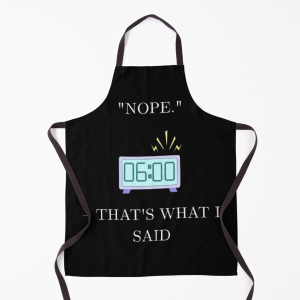 Item preview, Nope That s What I Said Funny Relatable Quote designed and sold by Mircea786.