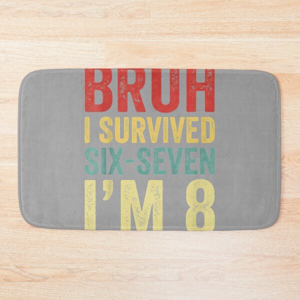 Item preview, Bruh I Survived 6 7 8th Birthday I`m 8 Year Old Six Seven designed and sold by GreggRoss.