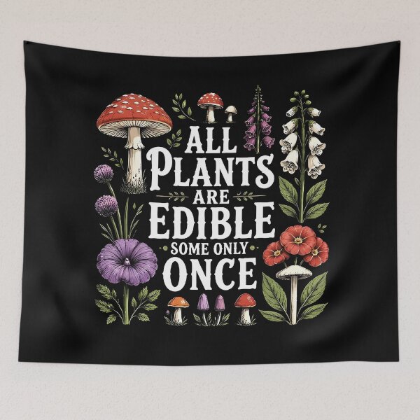 Item preview, All Plants are Edible Some Only Once designed and sold by lakanarivas.