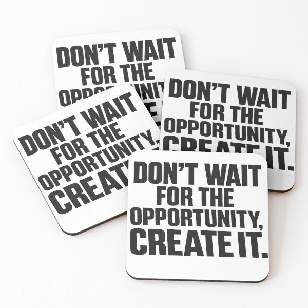 Item preview, Dont Wait For The Opportunity Create It Quote designed and sold by hoille.