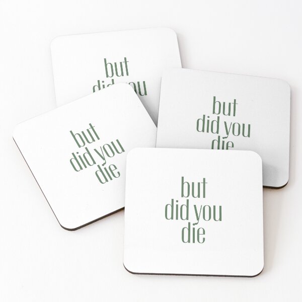 Item preview, But did you die? designed and sold by LaughandLaugh.