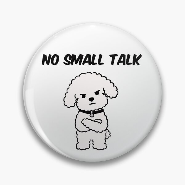 Item preview, No Small Talk Cute Introvert Dog Funny Quote designed and sold by pinkystickstore.