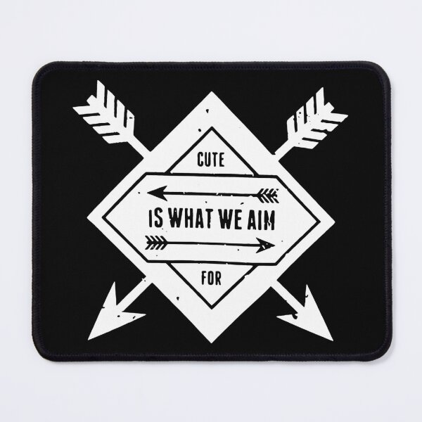 Item preview, Cute-Is-What-We-Aim-For designed and sold by Georgia Potts.