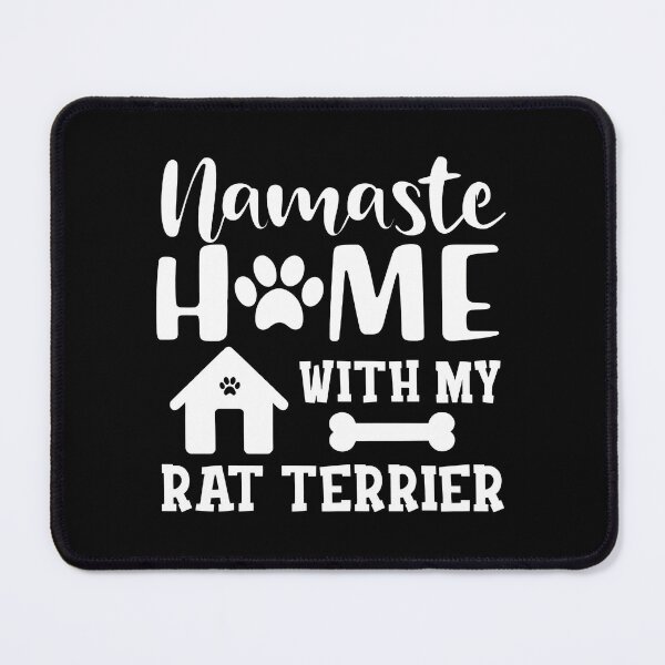 Item preview, Namaste Home With My Rat Terrier Dog Lover designed and sold by SoyLamderma.