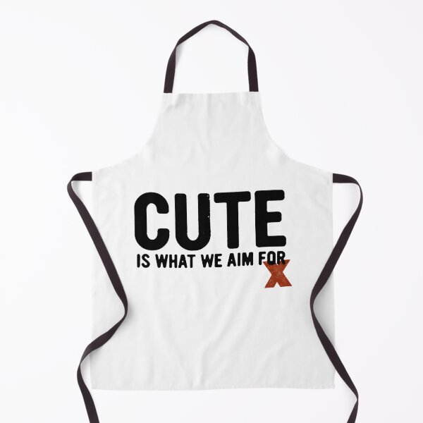 Item preview, Cute-Is-What-We-Aim-For designed and sold by Georgia Potts.