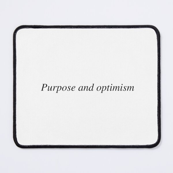 Item preview, Purpose and optimism designed and sold by AnotherSaying.