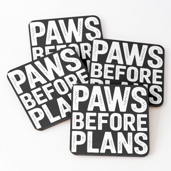 Item preview, Paws Before Plans Pet Lover Funny Animal Quote designed and sold by SoyLamderma.