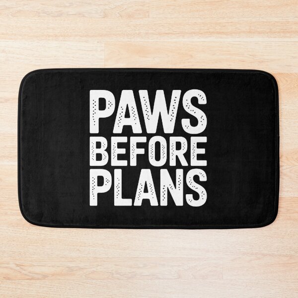 Item preview, Paws Before Plans Pet Lover Funny Animal Quote designed and sold by SoyLamderma.