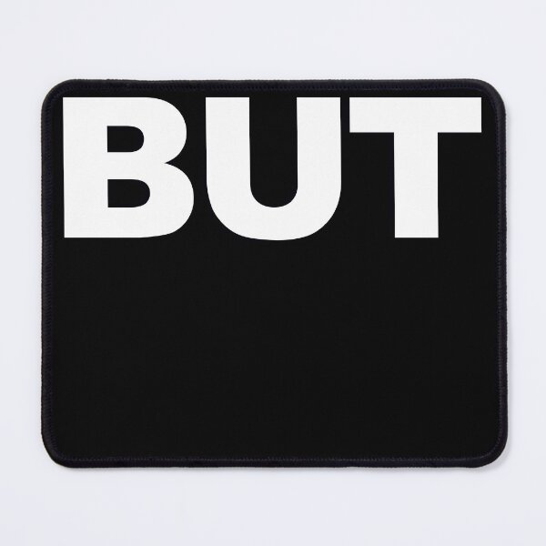 Item preview, BUT — White Minimal Bold Type Statement designed and sold by WORDPAUSE.