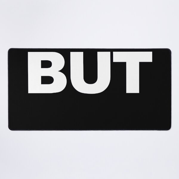 Item preview, BUT — White Minimal Bold Type Statement designed and sold by WORDPAUSE.