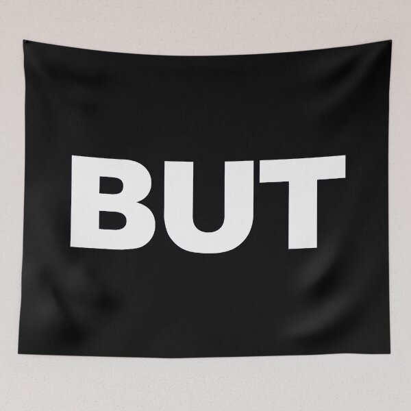 Item preview, BUT — White Minimal Bold Type Statement designed and sold by WORDPAUSE.