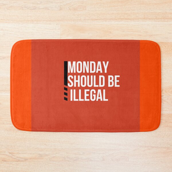 Item preview, Monday Should Be Illegal designed and sold by Mrali9914.