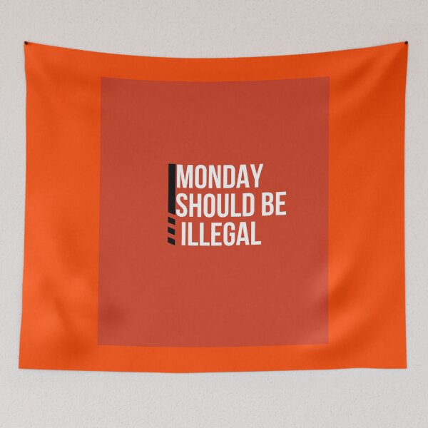 Item preview, Monday Should Be Illegal designed and sold by Mrali9914.