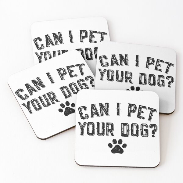 Item preview, Can I Pet Your Dog Paw Print Fun Animal Lover designed and sold by SoyLamderma.