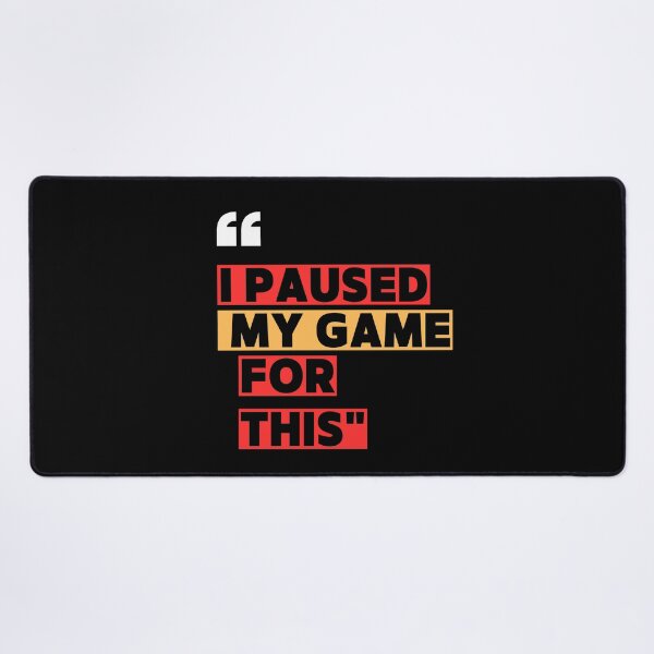 Item preview, I Paused My Game For This designed and sold by Mrali9914.