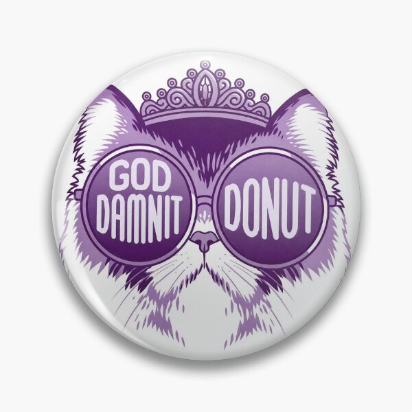 Item preview, Goddamit Donut Princess Dungeon Crawler Carl designed and sold by Revoleos.