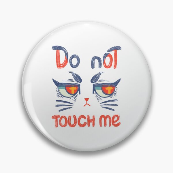 Item preview, Do Not Touch Me Funny Sarcastic Angry Cat Graphic designed and sold by sakariingallery.