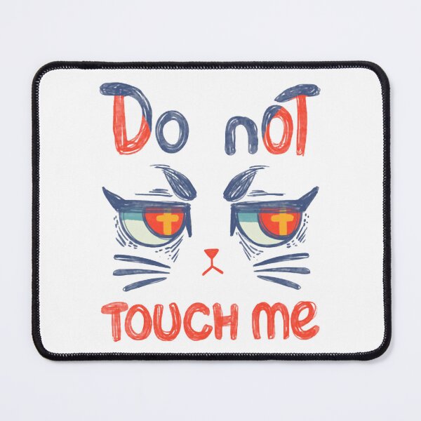 Item preview, Do Not Touch Me Funny Sarcastic Angry Cat Graphic designed and sold by sakariingallery.