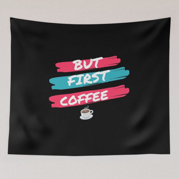 Item preview, But First Coffee designed and sold by Mrali9914.