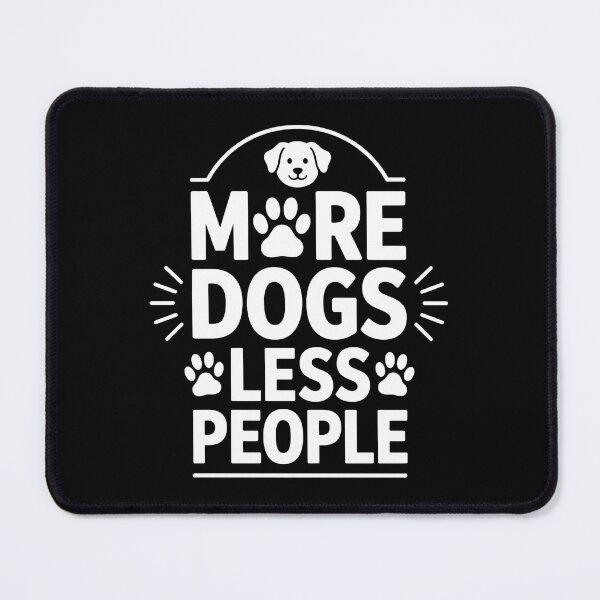 Item preview, More Dogs Less People Paw Print Dog Lover Graphic designed and sold by SoyLamderma.