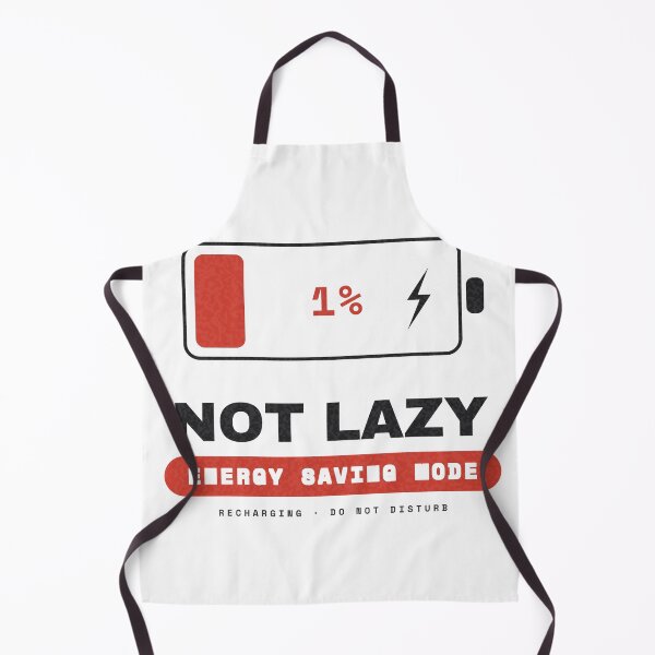 Item preview, Not Lazy — Just in Energy Saving Mode (1% Battery) designed and sold by NEXTFORMSTUDIO.