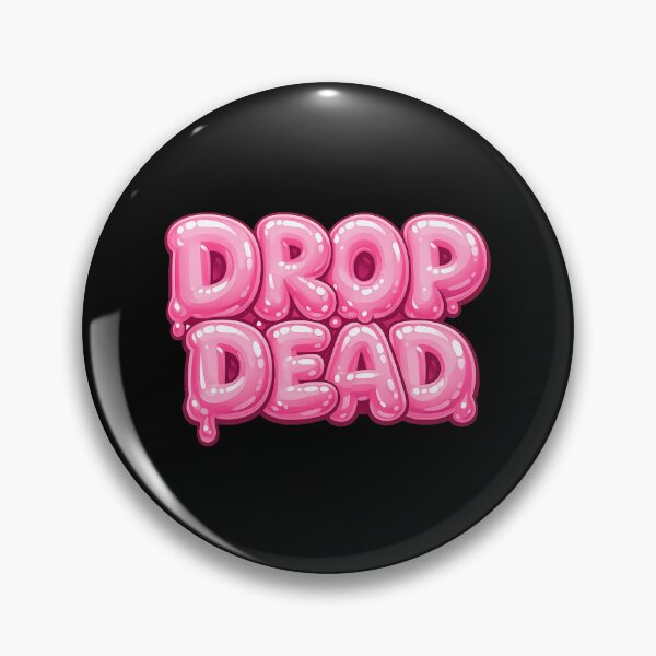 Item preview, DROP DEAD - UNIQUE RARE ORIGINAL TSHIRT STICKER designed and sold by SentientGallery.